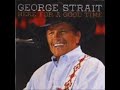 George Strait ~ Shame On Me