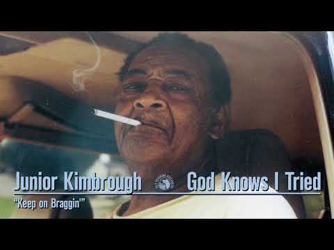 Junior Kimbrough - Keep on Braggin' (Official Audio)