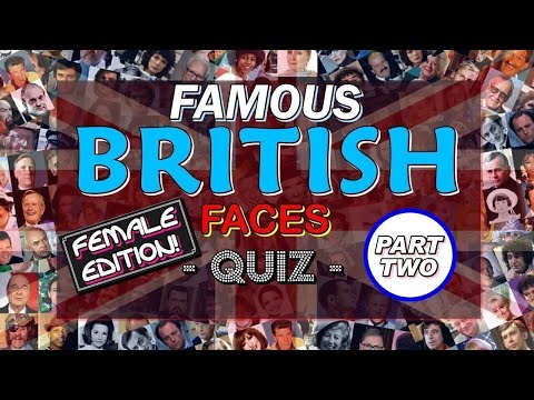 Famous British Faces Quiz (WOMEN ~ Vol. #2) - PICTURE QUIZ - 100 CELEBRITIES - Difficulty: EASY