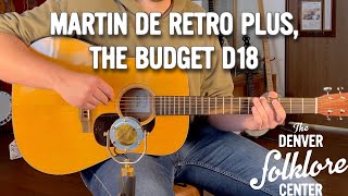 Video thumbnail for Martin's New Budget D-18, the DE Retro Plus - The Denver Folklore Center by The Denver Folklore Center