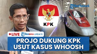 LIVE: Projo Dukung KPK Usut Dugaan Mark Up Whoosh yang Seret Nama Jokowi: Sikat jika Melanggar