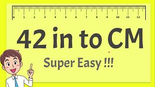 42 Inches to CM - Super Easy !