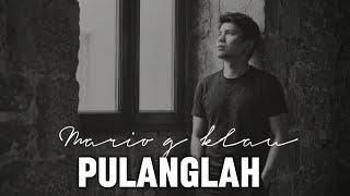 Download lagu Mario g Klau - Pulanglah - Cover By Oka  mp3