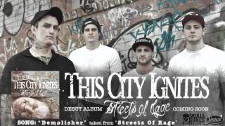 THIS CITY IGNITES "Demolisher" from 'Streets Of Rage' coming on SKULL AND BONES RECORDS