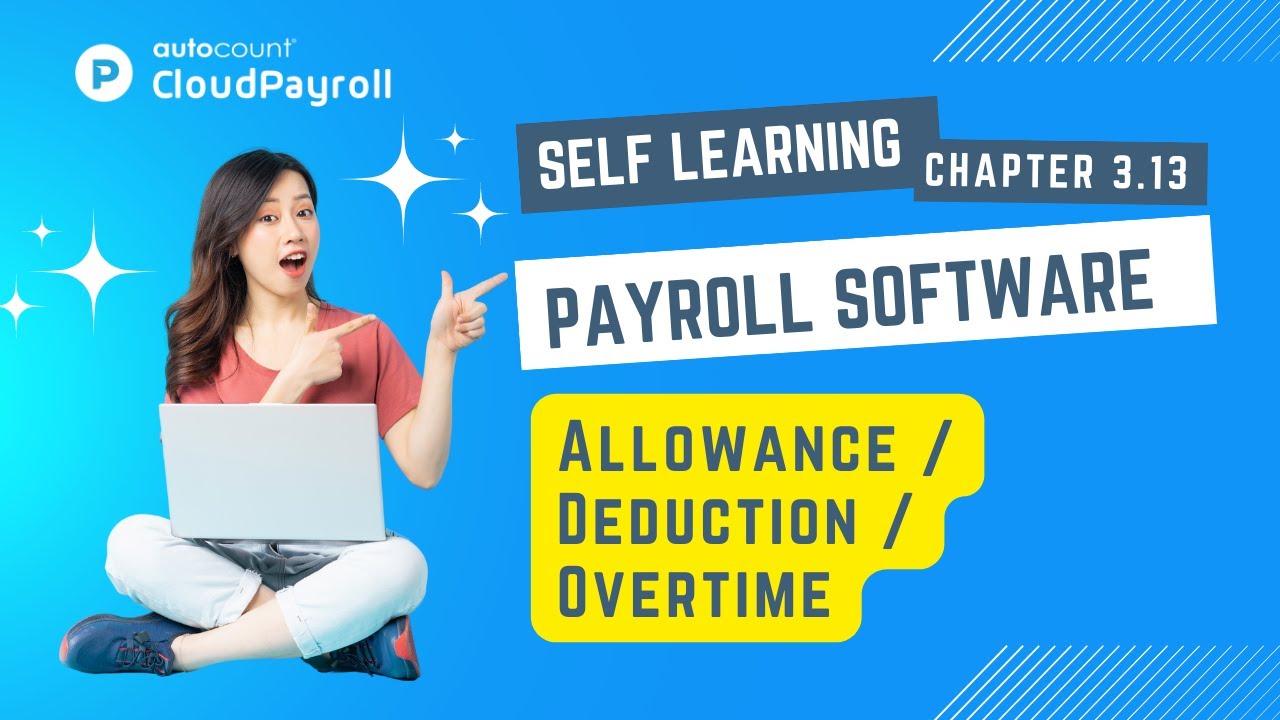 Cloud Payroll (Self Learning) - Allowance / Deduction / Overtime 【Malay + 中文 subtitle available】