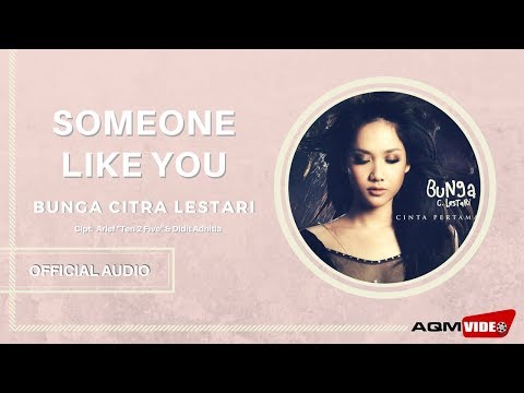Bunga Citra Lestari - Someone like you | Official Audio