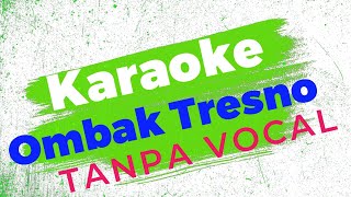 Download lagu OMBAK TRESNO, KARAOKE TANPA VOCAL #cover #campursari #karaoke mp3 Download lagu OMBAK TRESNO, KARAOKE TANPA VOCAL #cover #campursari #karaoke mp3
