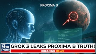 Proxima B Mystery DEEPENS After Grok 3 Uncovers an UNIMAGINABLE Truth!