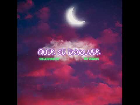 MC TARAPI - QUER SE ENVOLVER ( BOLADINHO DJ )