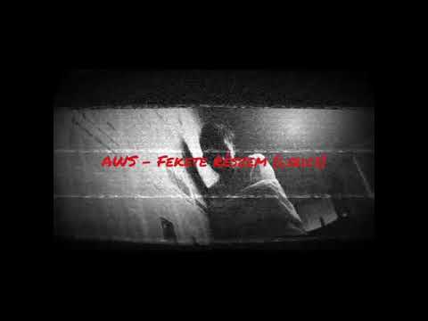 AWS - Fekete Részem (lyrics video)