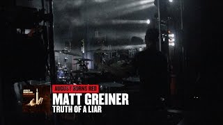Matt Greiner | August Burns Red | Truth Of A Liar