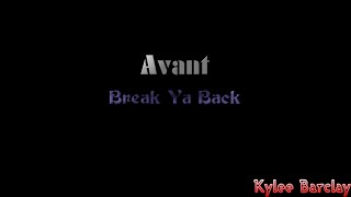 Avant - Break Ya Back Song Lyrics