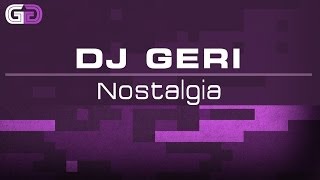 Dj Geri - Nostalgia (Original Mix)