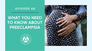 What You Need to Know About Preeclampsia: Episode 68 | Straight A Nursing