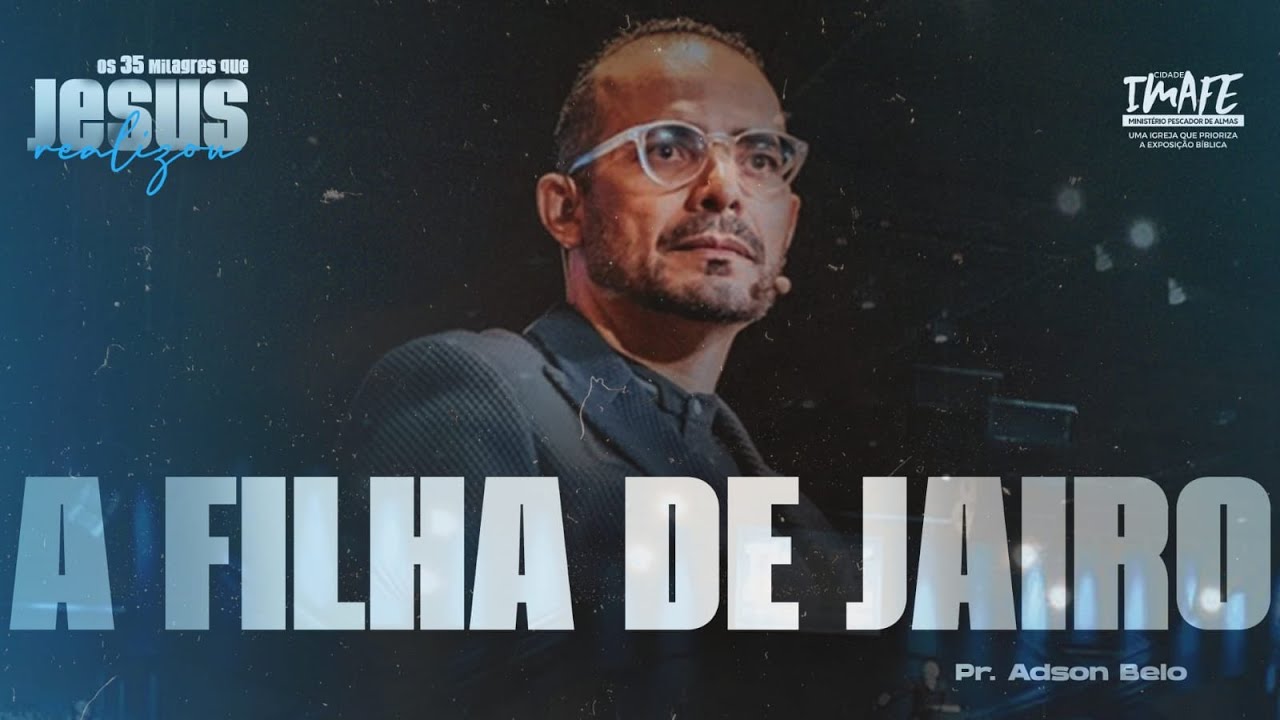 Culto de Mentoria | A filha de Jairo | Pr. Adson Belo e Gabriela Gomes | Cidade IMAFE