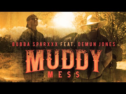 Bubba Sparxxx - Muddy Mess (feat. Demun Jones)[Official Video]