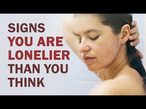17 Signs That You're Lonely