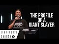 THE PROFILE OF A GIANT SLAYER  |  Pastor Kevin Lewis
