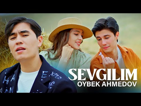 Oybek Ahmedov - Sevgilim \\ Ойбек Аҳмедов - Севгилим (Premyera)