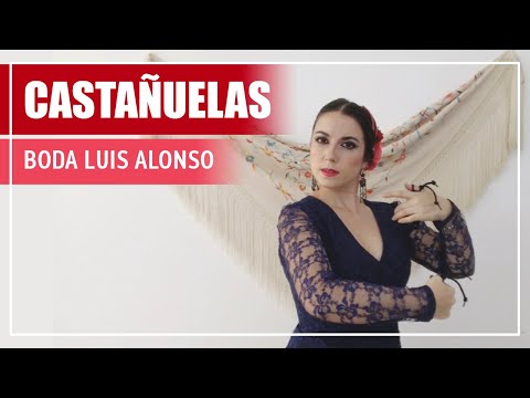Boda de Luis Alonso-Intermedio (toque con castañuelas) 💃