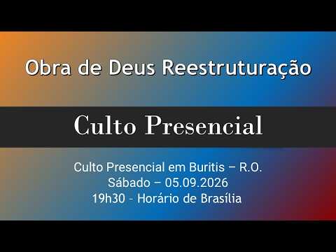 Palavra do Culto Presencial em Buritis RO - 05.09.2026