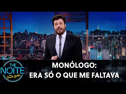 Monólogo: Era só o que me faltava | The Noite (14/06/19)