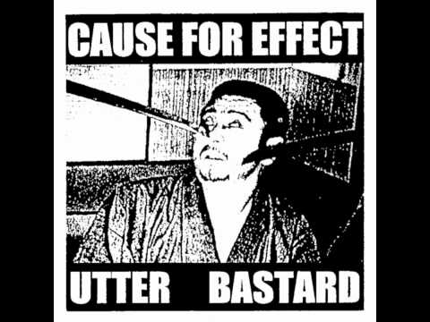 Utter Bastard - Split w/ Cause For Effect [1997]