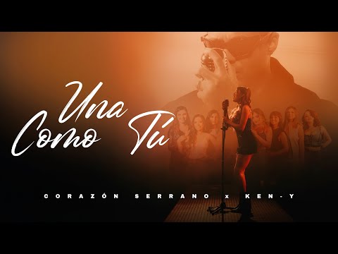 Corazón Serrano x @KenYOfficial1 - Una Como Tú (Video Oficial)