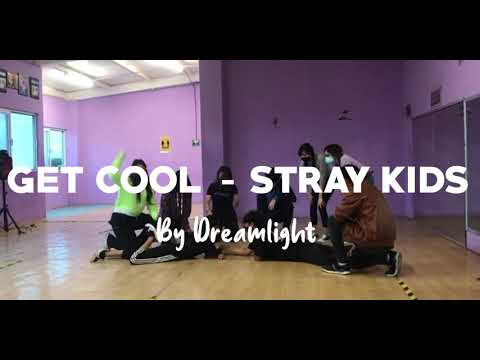 [Dance Practice]  STRAY KIDS - Get Cool | [Short Ver.] (By Dreamlight Dance)(2)