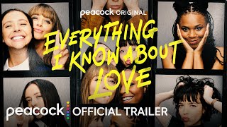 Everything I Know About Love | Official Trailer | Peacock Original
