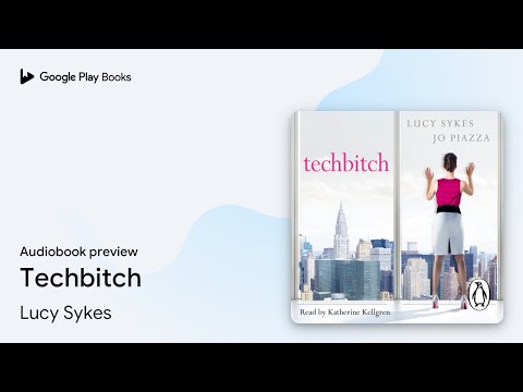 Techbitch by Lucy Sykes · Audiobook preview