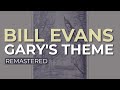 Bill Evans - Gary's Theme (Official Audio)