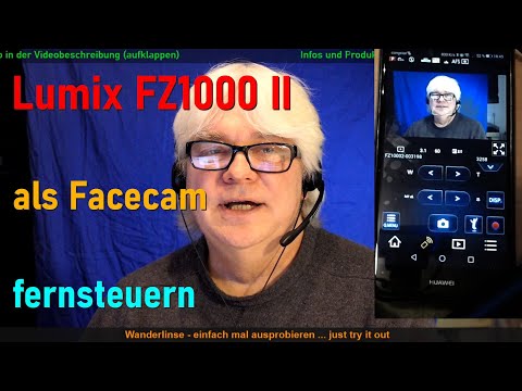 Lumix FZ1000 II als Facecam, Webcam mit App fernsteuern (OBS, Stream) ► Remote Control App