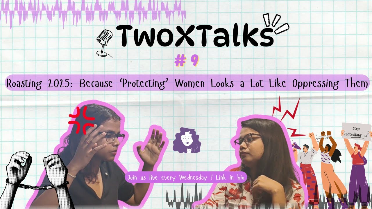 YouTube video: Episode 9 - Roasting 2025 : Because 'protecting' women looks a lot like oppressing them 