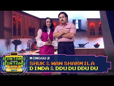 BBB 2019 (Minggu 2): Shuk & Wan Sharmila - Dinda & Ddu Du Ddu Du