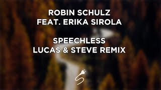 Robin Shulz feat. Erika Sirola - Speechless (Lucas & Steve Remix)