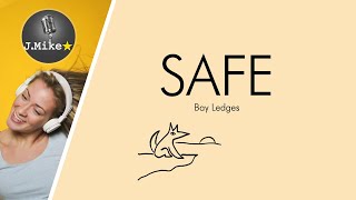 Safe - Bay Ledges- Sing along lyrics