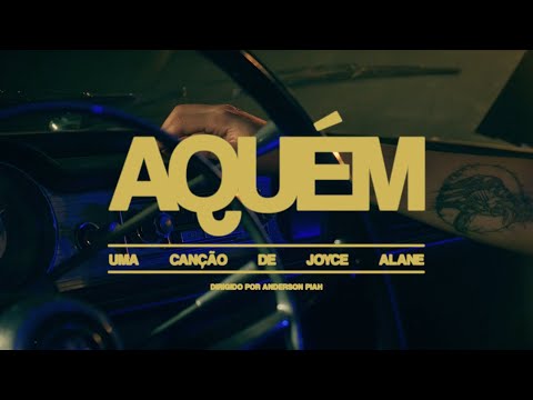 Joyce Alane - Aquém (Videoclipe Oficial)