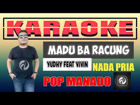 MADU BA RACUNG KARAOKE - YUDHY feat VIVIN | POP MANADO