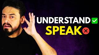 Why You Can UNDERSTAND English But CAN'T SPEAK It (& How To Fix It)