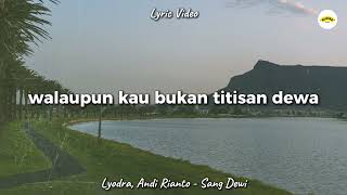 Download lagu Lyodra, Andi Rianto - Sang Dewi | Lirik Lagu mp3