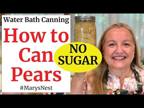 How to Can Pears with NO SUGAR - Step by Step Water Bath Canning Tutorial - Canning 101