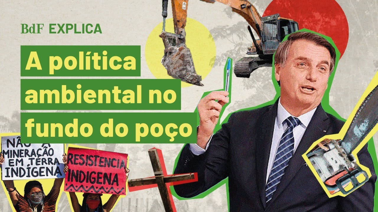 A política ambiental no Brasil está no fundo do poço? | BdF Explica