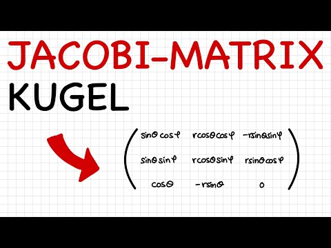 🇩🇪 Jacobi-Matrix in Kugelkoordinaten (Einfach Erklärt) | Funktionalmatrix, Ableitungsmatrix