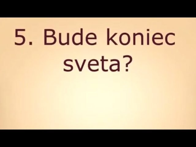 Bude koniec sveta?