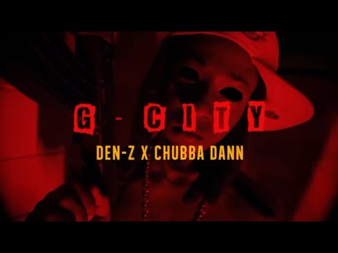 Den Z ft Chubba Dann - G- CITY (Official Music Video)