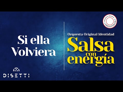 Orquesta La Identidad - Si Ella Volviera | Salsa Baúl