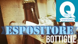 Espositore per Bottiglie fai da te