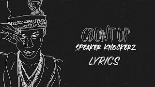 Speaker Knockerz - Count Up Lyric Video