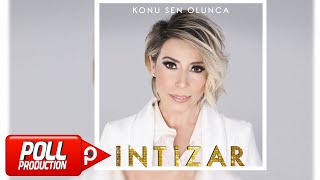 İntizar - Konu Sen Olunca - ( Official Audio )